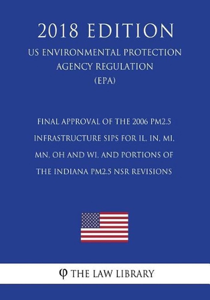 Final Approval of the 2006 PM2.5 Infrastructure SIPs for IL, IN, MI, MN, OH and