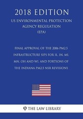 Final Approval of the 2006 PM2.5 Infrastructure SIPs for IL, IN, MI, MN, OH and