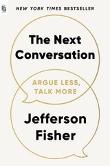 Next Conversation : Argue Less, Talk More, Paperback by Fisher, Jefferson, Br…