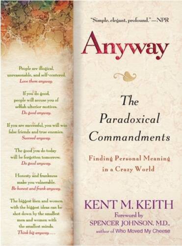 Anyway: The Paradoxical C0ommandments: Finding Personal Meaning in aCraz – GOOD