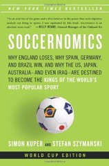 Soccernomics: Why England Loses, Why Germany and Brazil Win, and Why the U.S…