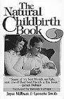 THE NATURAL CHILDBIRTH BOOK By Joyce Milburn