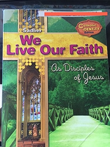We Live Our Faith As Disciples of Jesus – Catholic Identity Edition by Willi…