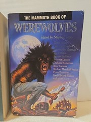 The Mammoth Book of Werewolves & Mammoth Book of Frankenstein Stephen B. Jones