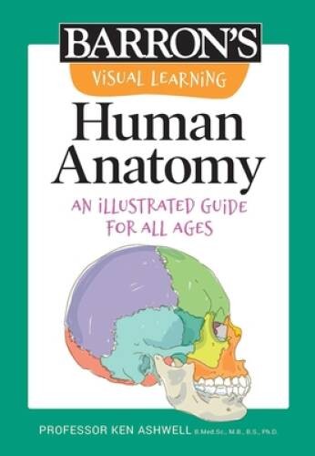 Visual Learning: Human Anatomy: An illustrated guide for all ages (B – VERY GOOD