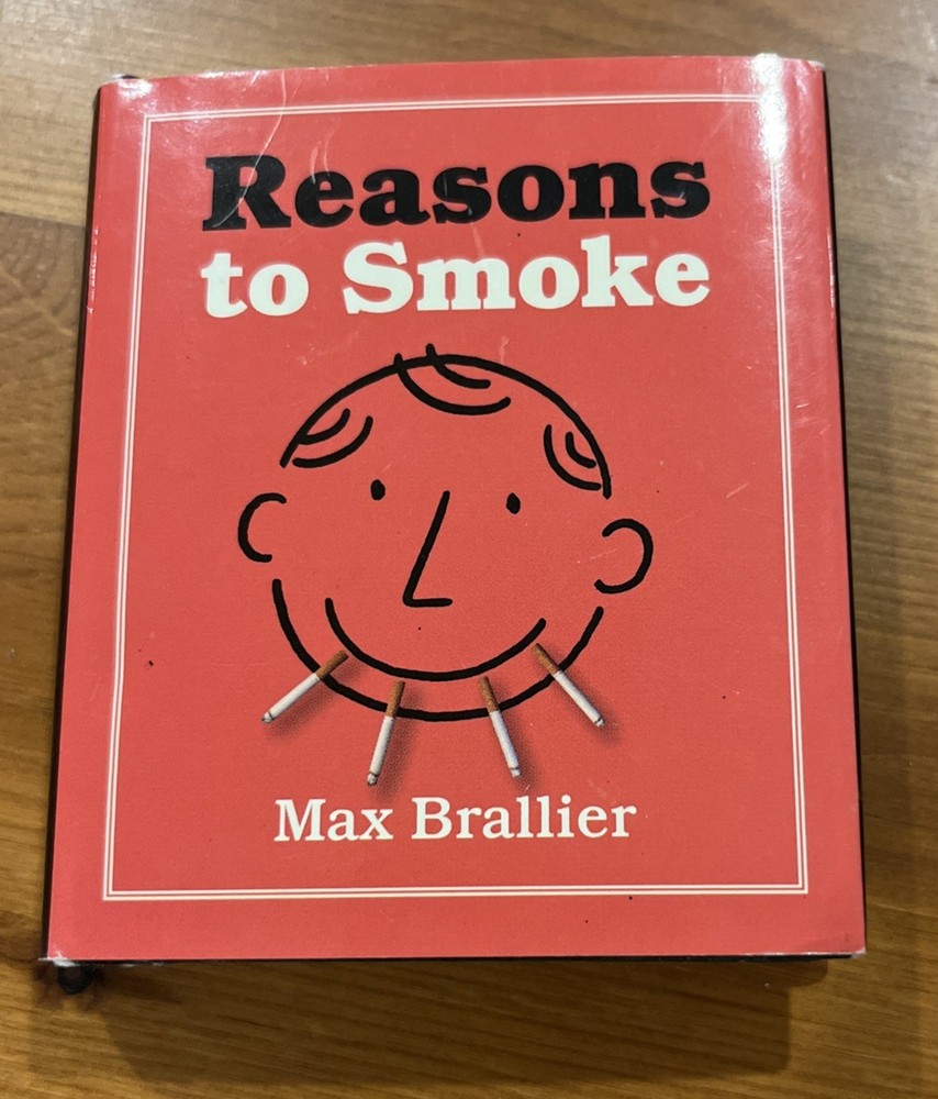 Reasons to Smoke Mini Book by Max Brallier 2.75”x3.25” Funny Joke Book Gift