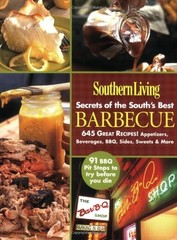 Southern Living: Secrets of the South’s Best Barbecue: 645 Great Recipes! Ap…