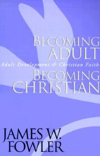 Becoming Adult, Becoming Christian : Adult Development and Chr – VERY GOOD