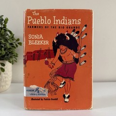 Pueblo Indians Farmers of Rio Grande Sonia Bleeker HC DJ 10th Printing 1971