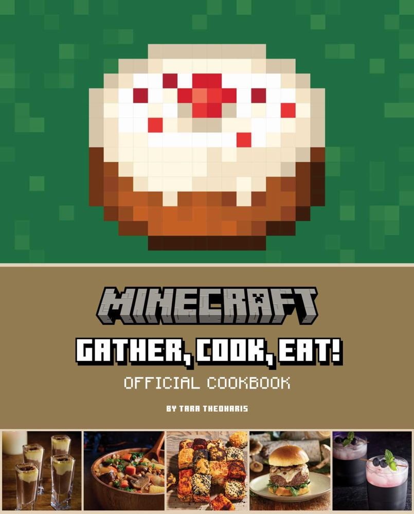 Minecraft : Gather, Cook, Eat! Official Cookbook