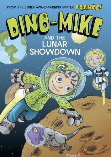 Dino-Mike and the Lunar Showdown by Aureliani, Franco