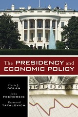 The Presidency and Economic Policy – Dolan, Chris J.|Frendreis, John|Tatalov…