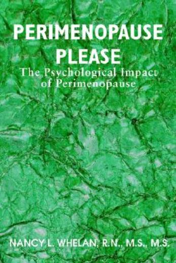 Perimenopause Please: The Psychological Impact Of Perimenopause