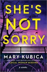 She’s Not Sorry : A Psychological Thriller Hardcover Mary Kubica