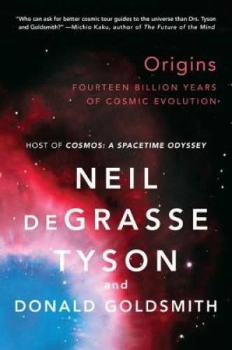 Origins: Fourteen Billion Years of Cosmic Evolution – Paperback – GOOD