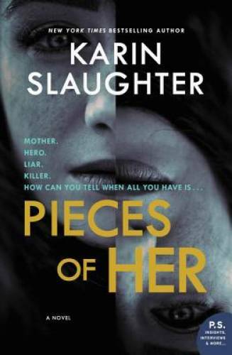 Pieces of Her: A Novel – Paperback By Slaughter, Karin – VERY GOOD