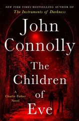 The Children of Eve : A Thriller Hardcover John Connolly