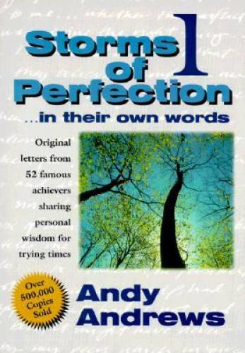 Storms of Perfection 1: In Their Own Words – Paperback By Andrews, Andy – GOOD