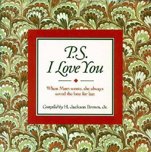P.S. I Love You: When Mom Wrote, She Always Saved the Best for Last – GOOD