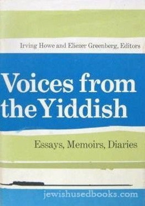 Voices from the Yiddish : Essays, Memoirs, Diaries Hardcover