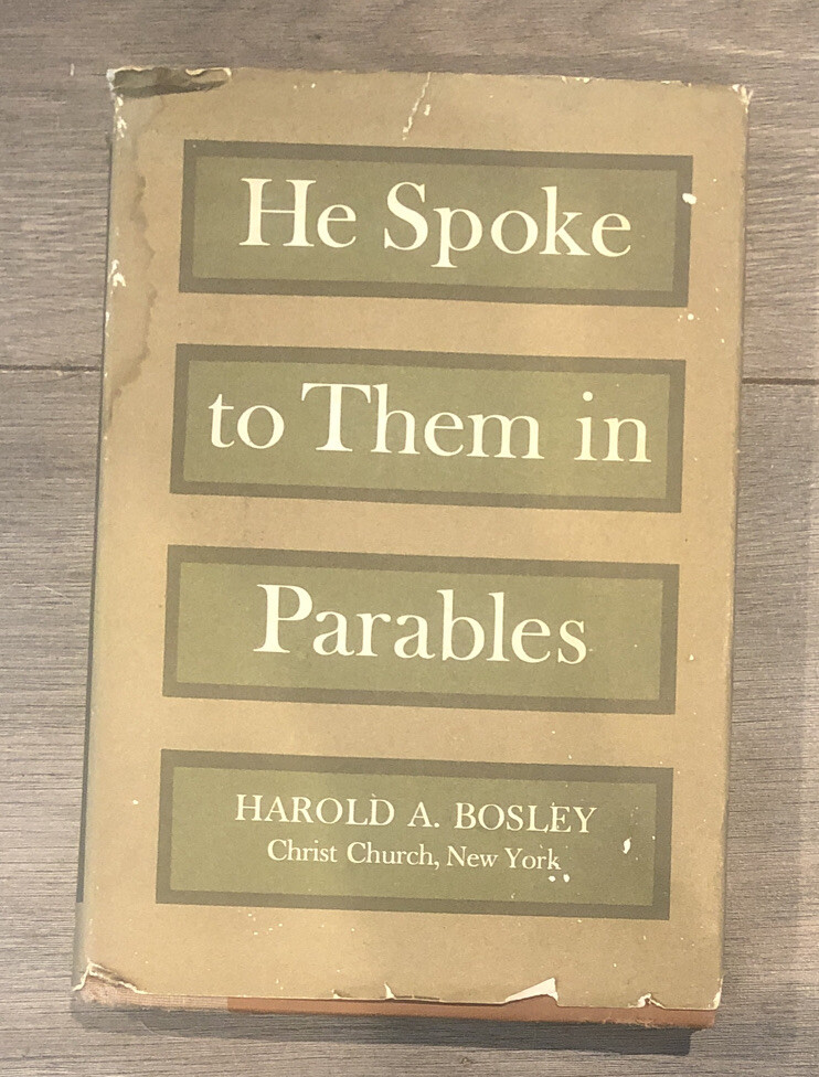 He Spoke to Them In Parables- Harold Bosley First edition 1963 HC DJ Autographed