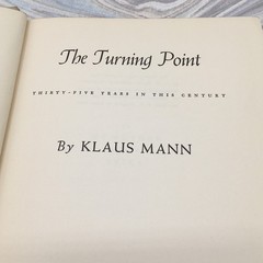 The Turning Point: Thirty-Five Years in This Century – 1st Ed, 1942 KLAUS MANN