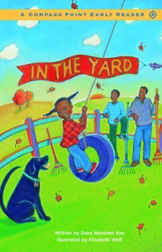 In the Yard: Level A (Compass Point Early Reader) by Dana Meachen Rau