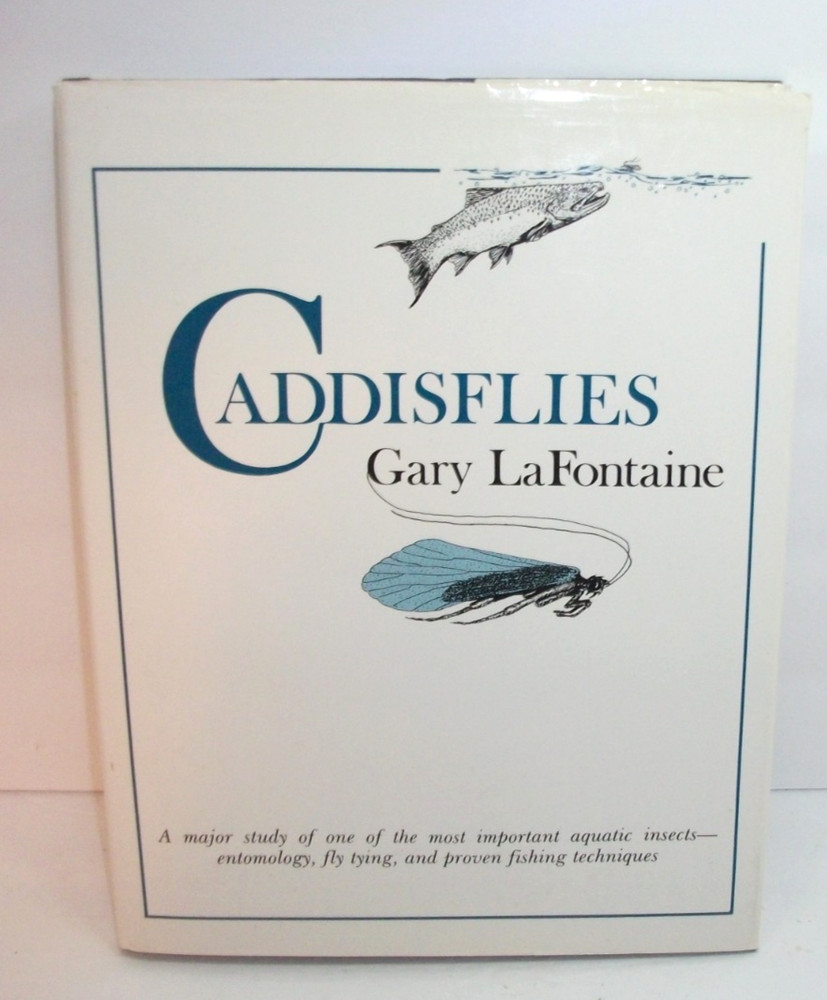 Caddisflies by Gary LaFontaine Fly Fishing Hardcover Book