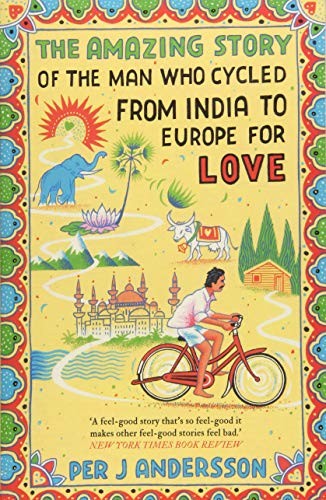 The Amazing Story of the Man Who Cycled from India to Europe for Love