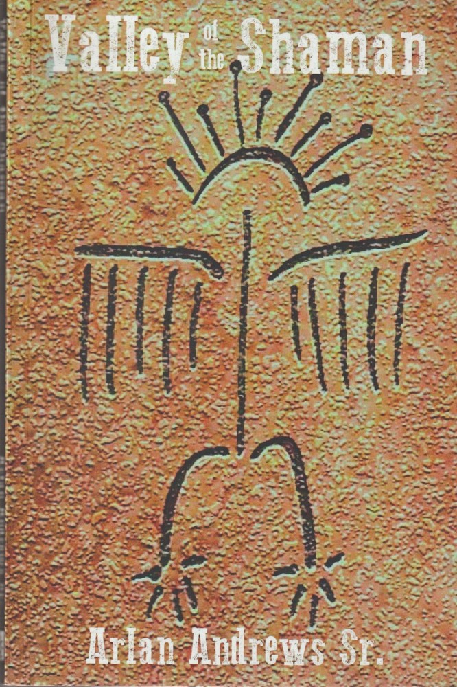 The Valley of the Shaman by Andrews Sr, Arlan SC, 224 pages, El Viejo, like-new