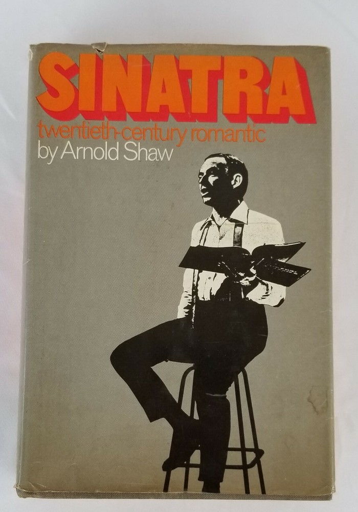 Sinatra 20Th Century Romantic Arnold Shaw 1968 Hardback Book 1968 Hardcover