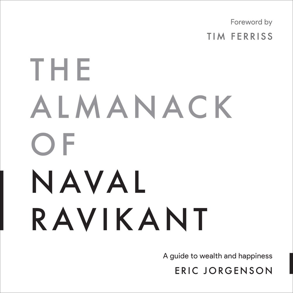 Eric Jorgenson The Almanack of Naval Ravikant (Hardback)