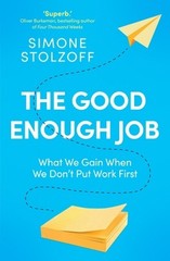 Ebury Press The Good Enough Job. by Simone Stolzoff