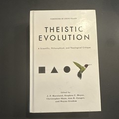 Theistic Evolution: A Scientific, Philosophical, a… by J. P. Moreland Hardback