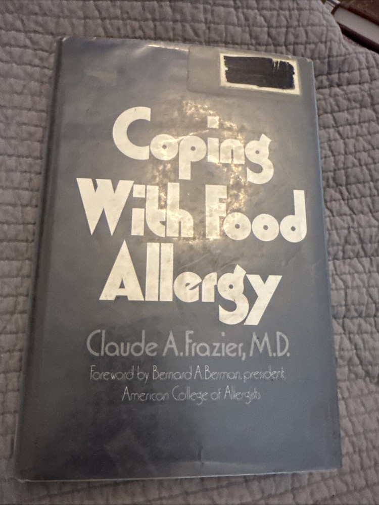 COPING WITH FOOD ALLERGY By Claude Albee Frazier MD – HBDJ Ex-lib 1975