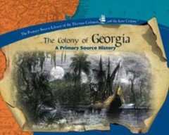The Colony of Georgia (The Library of the Thirteen Colonies and the Lost Colony)