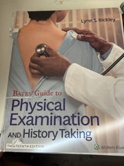Bates’ Guide to Physical Examination and History Taking 13th Ed. Textbook