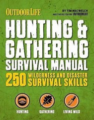 The Hunting & Gathering Survival Manual: 221 Primitive & Wilderness Survival Ski