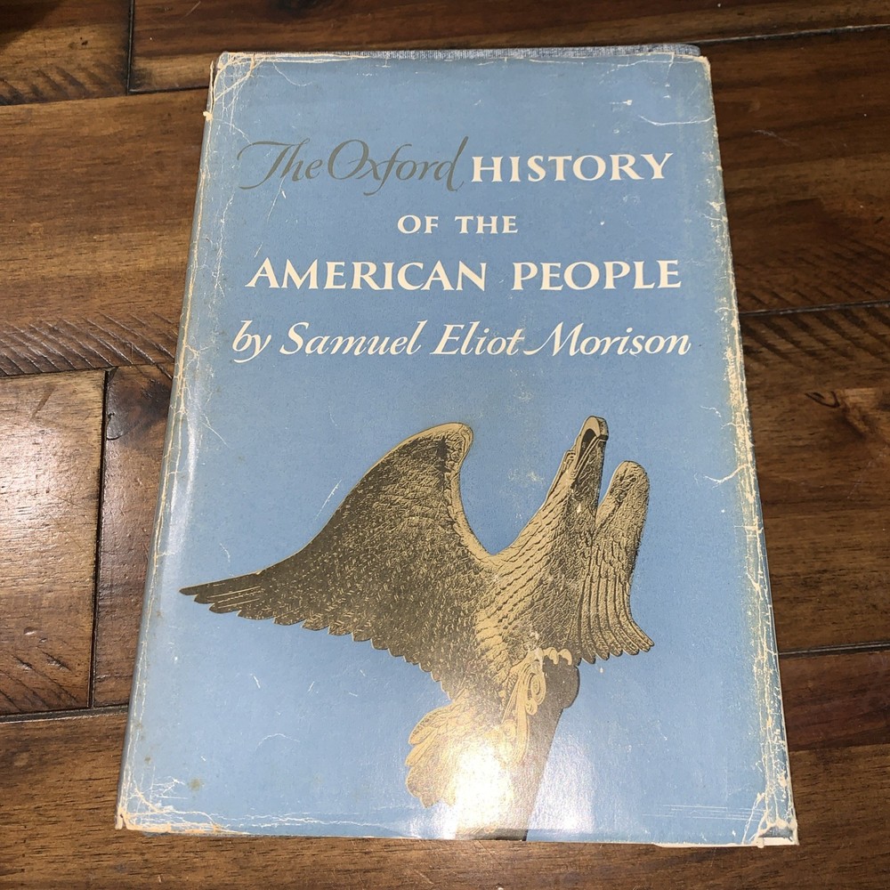 The Oxford History of the American People HC Book by Samuel Eliot Morison 1965