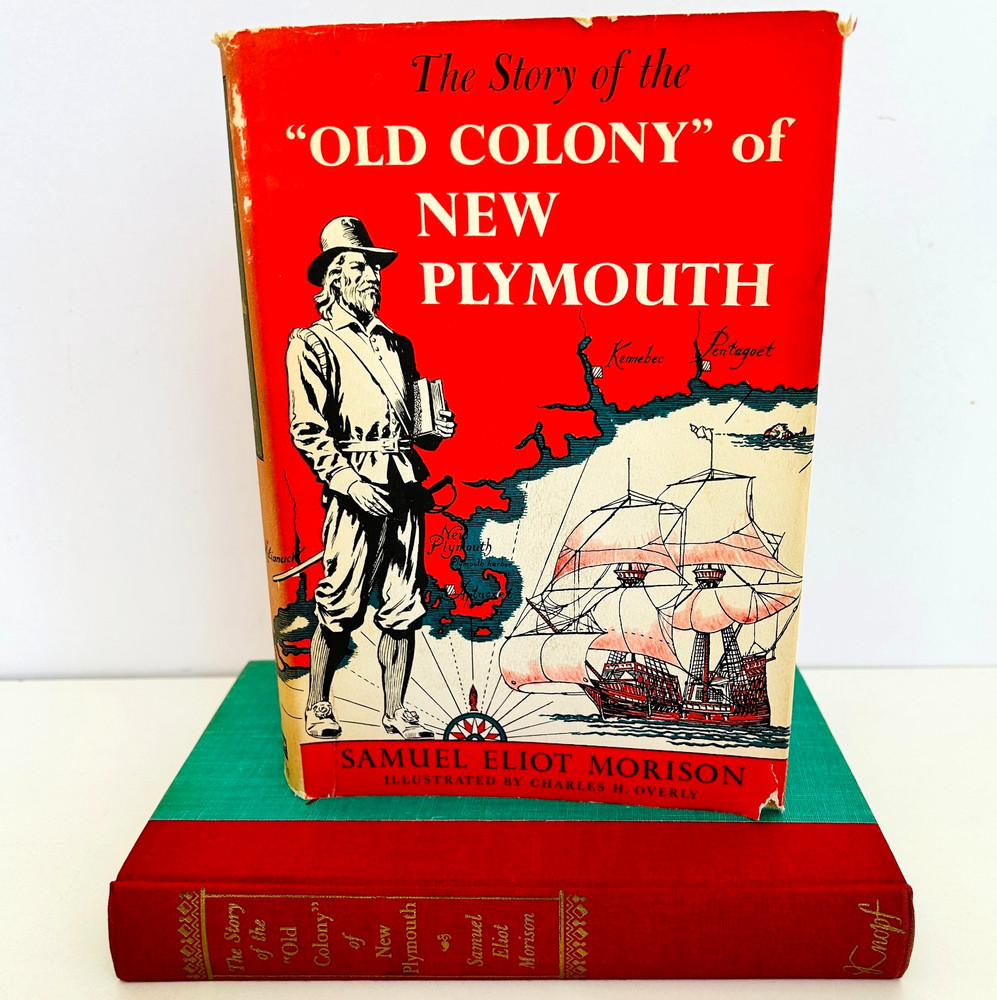 The Story of the Old Colony of New Plymouth by Samuel Eliot Morison HC DJ 1st Ed
