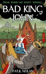 Paul Nolan From when he went wrong… Bad King John (Paperback) (UK IMPORT)