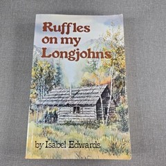 Ruffles on My Longjohns Isabel Edwards 1991 Vintage Trade Paperback Book