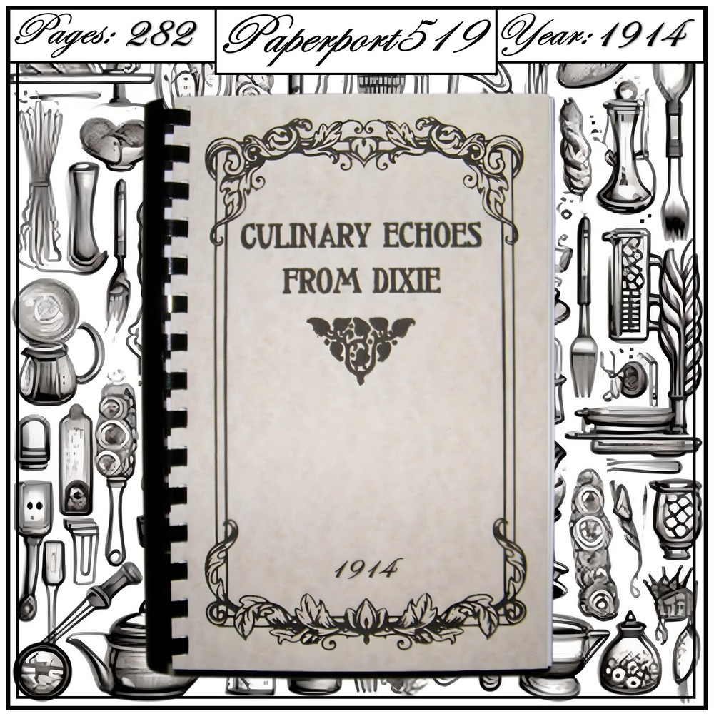 1914 Culinary Echoes From Dixie Cook Book 282 Pages
