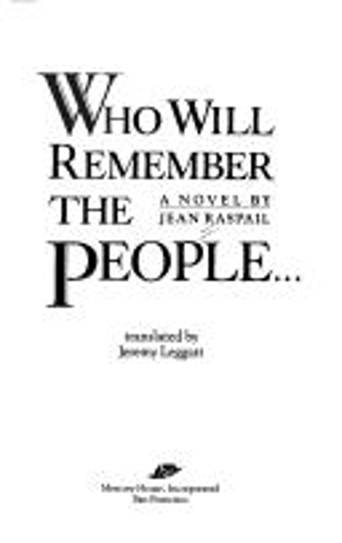 Who Will Remember the People . . . Hardcover Jean Raspail