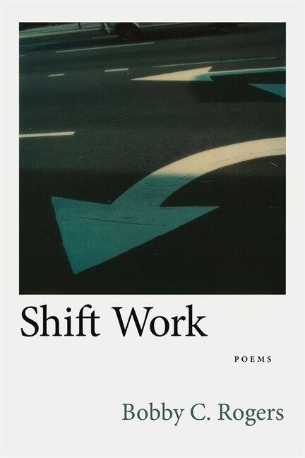 Shift Work: Poems