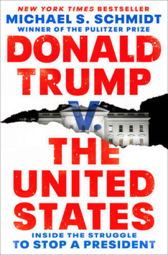 Donald Trump v. The United States: Inside the Struggle to Stop – VERY GOOD
