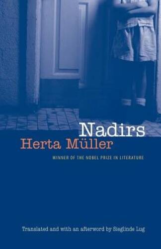 Nadirs (European Women Writers) – Paperback By Herta MÃ¼ller – GOOD
