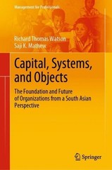Capital, Systems, and Objects: The Foundation and Future of Organizations from a