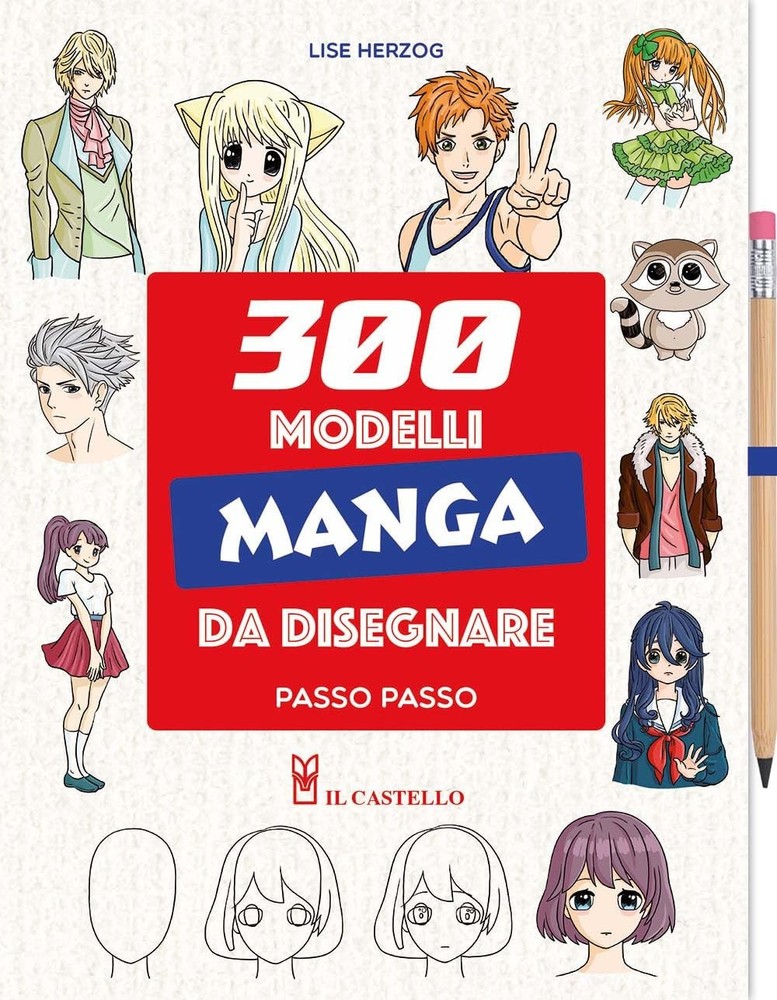 Lise Herzog 300 modelli manga da disegnare passo passo. Con matita (Hardback)