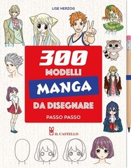 Lise Herzog 300 modelli manga da disegnare passo passo. Con matita (Hardback)